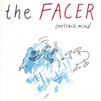 One Track Mind/The Facer
