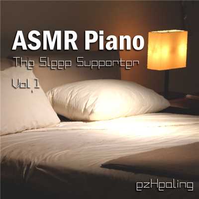 アルバム/ASMR Piano - The Sleep Supporter Vol.1/ezHealing