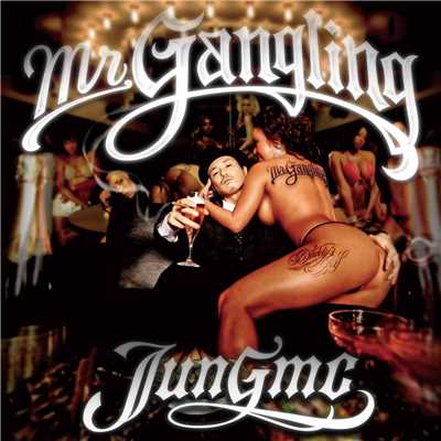Mr.GANGLING remix/JUN-GMC