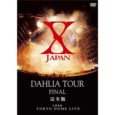 SCARS -DAHLIA TOUR FINAL-(Short.ver.)/X JAPAN