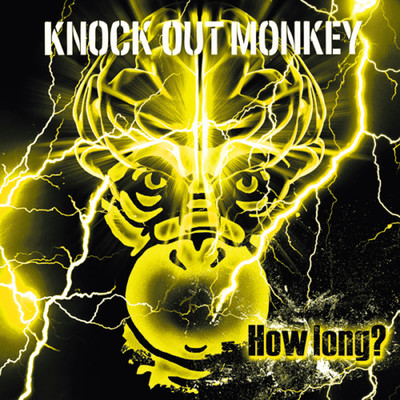 How long？/KNOCK OUT MONKEY
