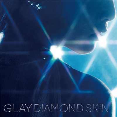 DIAMOND SKIN/GLAY