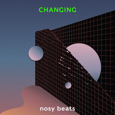 シングル/Changing/nosy beats