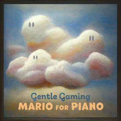 Gentle Gaming: Mario for Piano/Gentle Game Lullabies／Andrea Vanzo