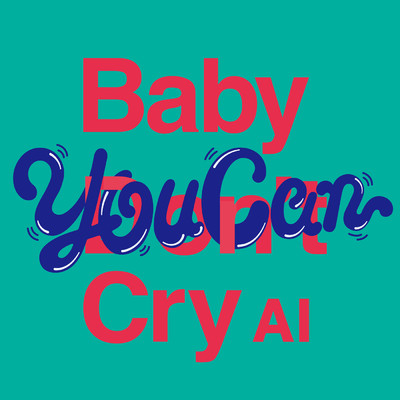 シングル/Baby You Can Cry/AI