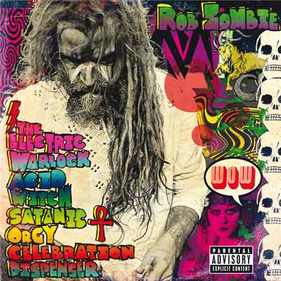 The Hideous Exhibitions Of A Dedicated Gore Whore (Explicit)/Rob Zombie