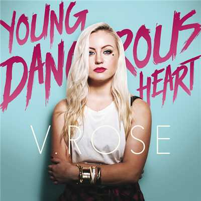 シングル/Young Dangerous Heart/V. Rose
