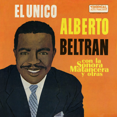 アルバム/El Unico！ (featuring La Sonora Matancera)/Alberto Beltran
