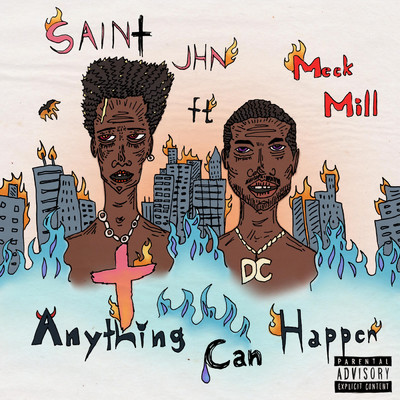 Anything Can Happen (Explicit) (featuring Meek Mill)/セイント・ジョン