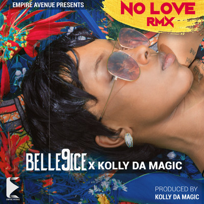 シングル/No Love (feat. Kolly Da Magic) [Remix]/Belle 9ice