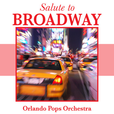 アルバム/Salute to Broadway/Orlando Pops Orchestra
