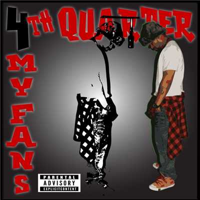 Don't Say Nothin/4th Quarter