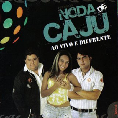 アルバム/Ao Vivo e Diferente (Ao vivo)/Noda de Caju