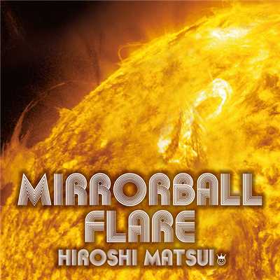 アルバム/Mirrorball Flare/松井寛