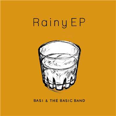 RAINY EP/BASI & THE BASIC BAND