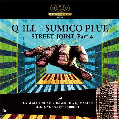 STREET JOINT Part.4/Q-ILL x SUMICO PLUE