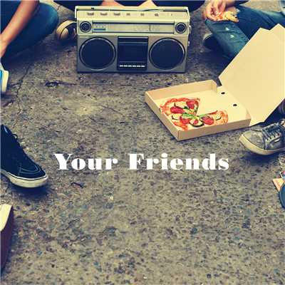 Freely/Your Friends