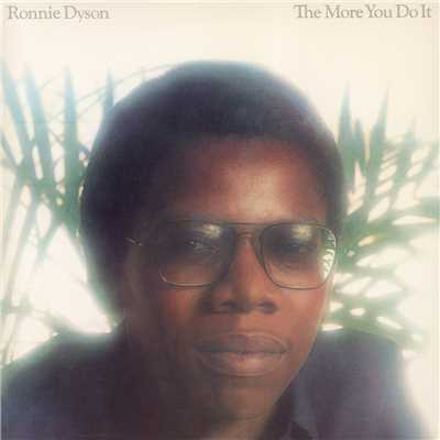The More You Do It/Ronnie Dyson