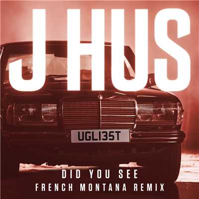 シングル/Did You See (French Montana Remix) (Explicit)/J Hus