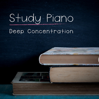アルバム/Study Piano - Deep Concentration/Ambient Study Theory