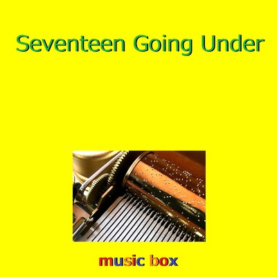 Seventeen Going Under(オルゴール)/オルゴールサウンド J-POP