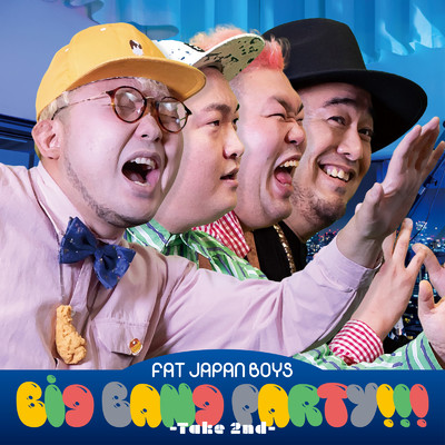 BIG BANG PARTY ！ ！ ！ -Take 2nd-/FAT JAPAN BOYS