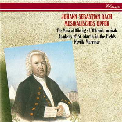 J.S. Bach: Musical Offering, BWV 1079 - Ed. Marriner - Canones diversi: Canon 3 a 2 per Motum contrarium/ウィリアム・ベネット／アイオナ・ブラウン／スティーヴン・シングルズ