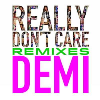 アルバム/Really Don't Care Remixes/デミ・ロヴァート