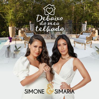 アルバム/Debaixo Do Meu Telhado/Simone & Simaria