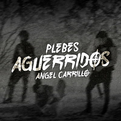 アルバム/Plebes Aguerridos (Explicit)/Angel Carrillo