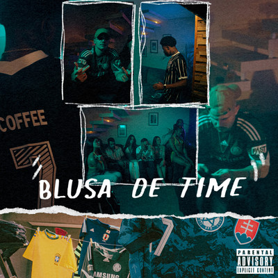 Blusa De Time (Explicit) (featuring Paiva Prod)/El Coffee／NOG／Caio Passos