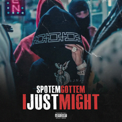 I Just Might (Explicit)/SpotemGottem