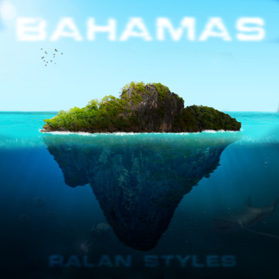 Bahamas (Explicit)/RALAN STYLES