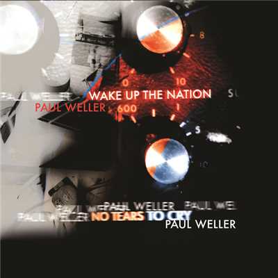 No Tears To Cry ／ Wake Up The Nation/ポール・ウェラー