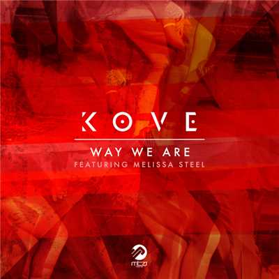 Way We Are (featuring Melissa Steel／Remixes)/Kove