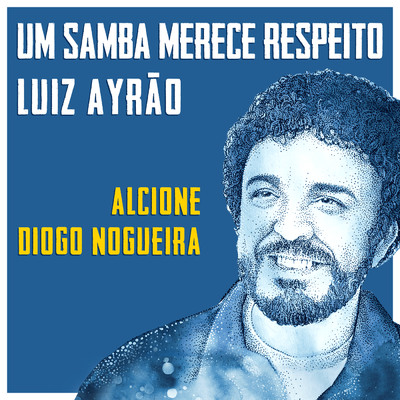 シングル/Um Samba Merece Respeito/Luiz Ayrao／アルシオーネ／ヂオゴ・ノゲイラ