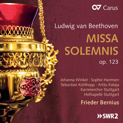 Ludwig van Beethoven: Missa solemnis/Johanna Winkel／Sebastian Kohlhepp／Sophie Harmsen／アルットゥ・カタヤ／シュトットガルト室内合唱団／Hofkapelle Stuttgart／フリーダー・ベルニウス