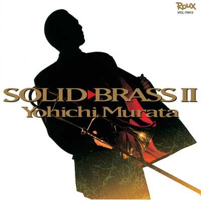 SOLID BRASS II/YOICHI MURATA