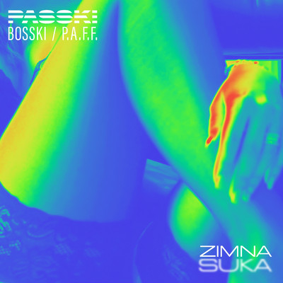 シングル/ZIMNA SUKA/PASSKI, Bosski, P.A.F.F.
