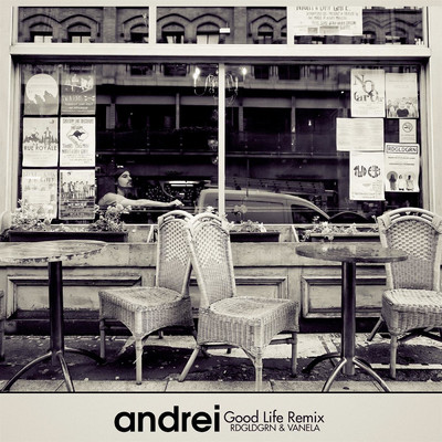 Good Life (Remix)/Andrei The Vampire & RDGLDGRN & Vanela
