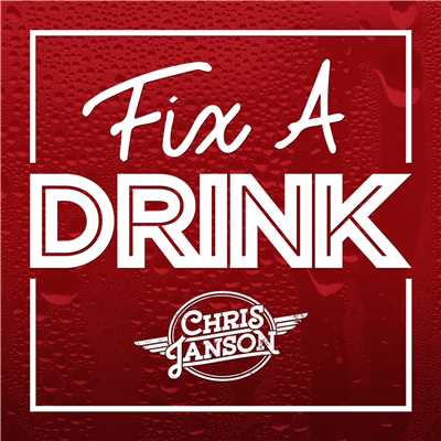 シングル/Fix a Drink/Chris Janson