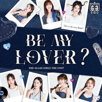 Be My Lover？  (The Glass Girls the Unit)/The Glass Girls
