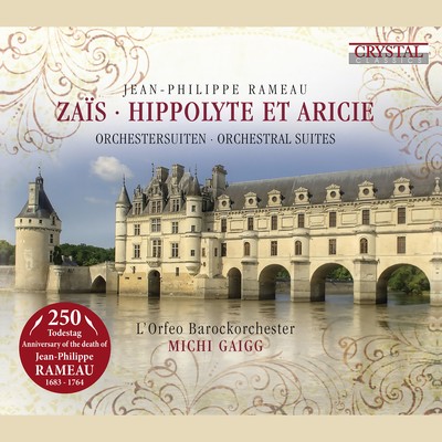 アルバム/Rameau: Zais & Hippolyte et Aricie/L'Orfeo Barockorchester & Michi Gaigg