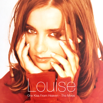 One Kiss From Heaven: The Mixes/Louise