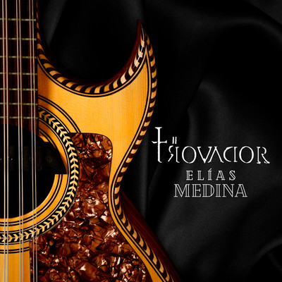 Trovador/Elias Medina