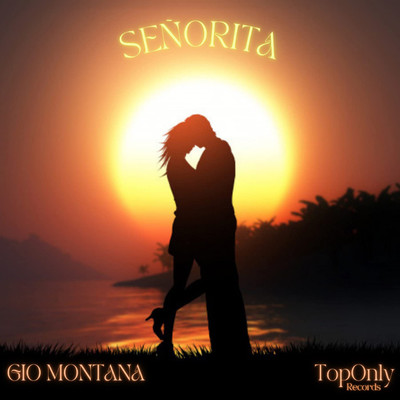 SENORITA/Gio Montana