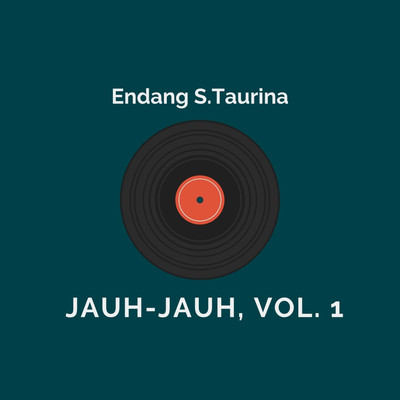 Jauh-Jauh, Vol. 1/Endang S Taurina