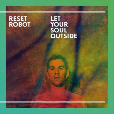 アルバム/Let Your Soul Outside/Reset Robot