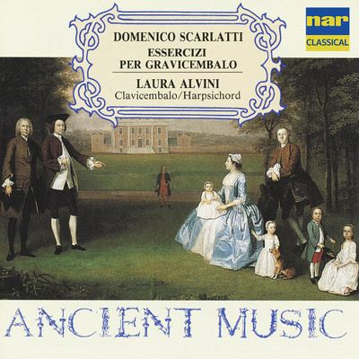 Domenico Scarlatti: Esercizi Per Gravicembalo/Laura Alvini