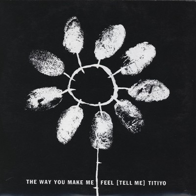 アルバム/The Way You Make Me Feel (Tell Me)/Titiyo